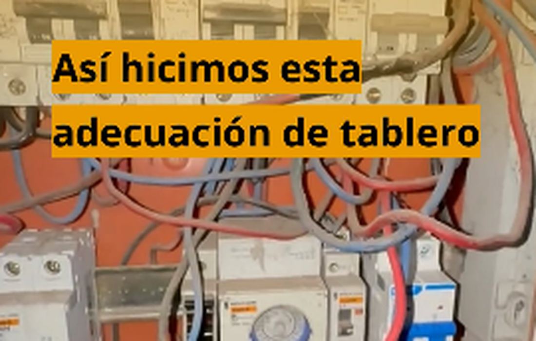 Adecuación de tableros - antes y después